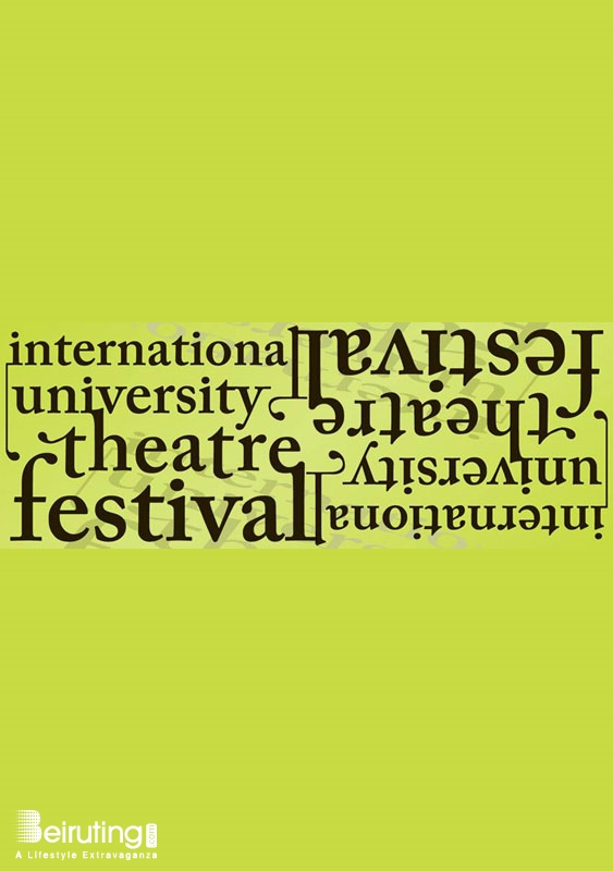 Lebanese American University Beirut Suburb University Event  XVIth International University Theatre Festival Lebanon