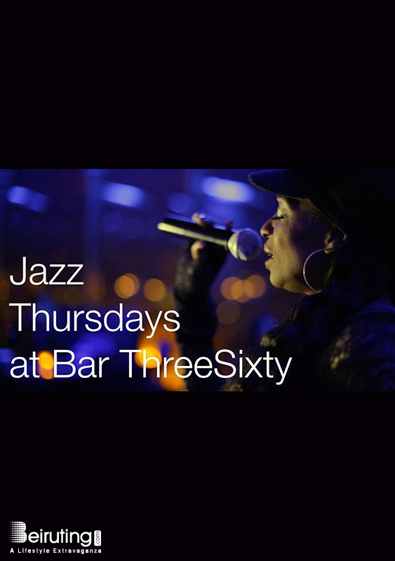 Bar ThreeSixty-Le Gray Beirut-Downtown Nightlife Jazz Thursdays at Bar ThreeSixty Lebanon