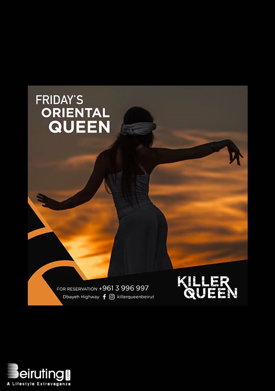 Killer Queen Dbayeh Nightlife Friday's Oriental Queen Lebanon